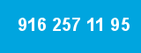 916 257 11 95